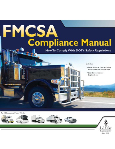 Fmcsa Compliance Manual How To Comply With Dots Safety Regulations Jj Keller Associates