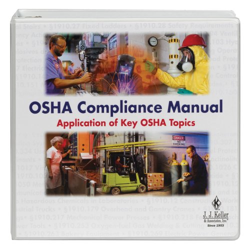 Osha Compliance Manual Application Of Key Osha Topics Inc J J Keller Associates