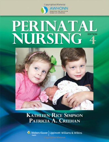 Awhonns Perinatal Nursing Fourth Kathleen Rice Simpson Pat A Creehan
