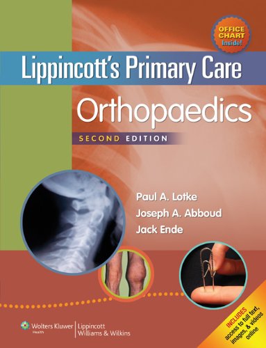 Lippincotts Primary Care Orthopaedics Second Paul A Lotke Joseph A Abboud