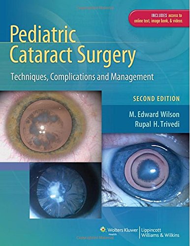 Pediatric Cataract Surgery Techniques Complications And Management Second M Edward Wilson Jr