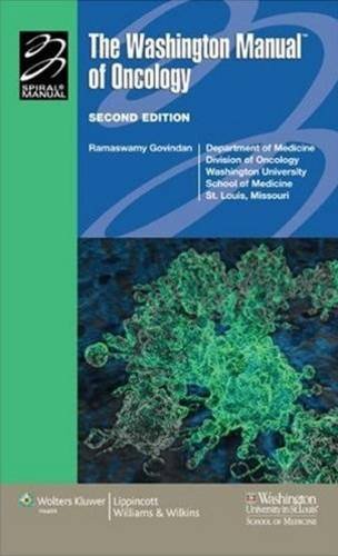 The Washington Manual Of Oncology Department Of Medicine Division Of Oncology Washington University School Of Medicine St Louis Mo Second Ramaswamy Govindan Md
