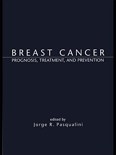 Breast Cancer Prognosis Treatment And Prevention 1st Edition Jorge R Pasqualini