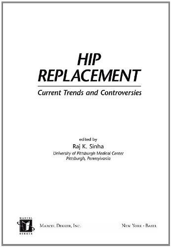 Hip Replacement Current Trends And Controversies 1st Edition Raj K Sinha