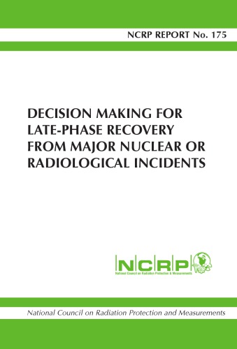 Decision Making For Latephase Recovery From Major Nuclear Or Radiological Incidents