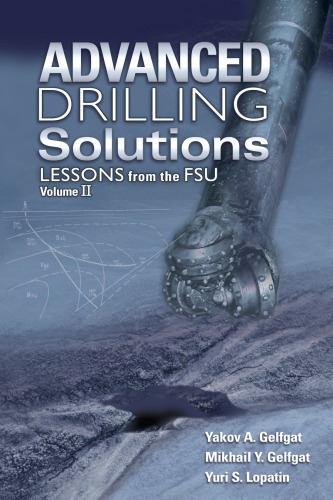 Advanced Drilling Solutions Lessons From The Fsu Volume 2 Lopatin