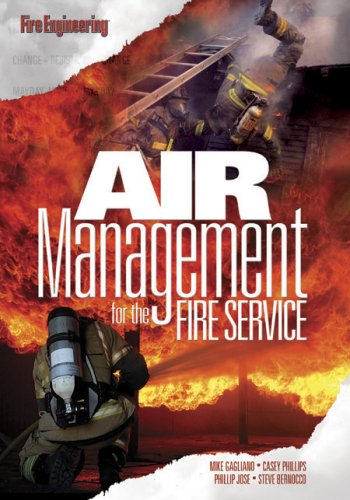 Air Management For The Fire Service Mike Gagliano Casey Phillips