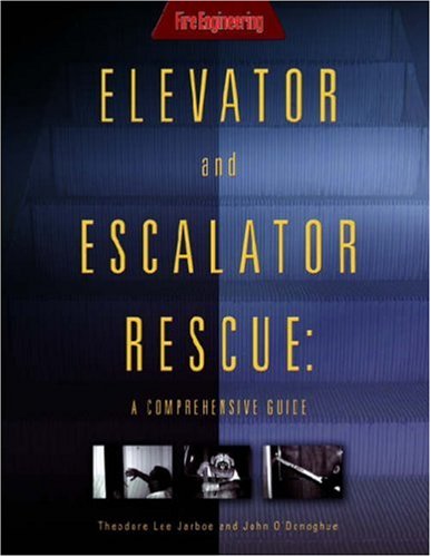 Elevator And Escalator Rescue A Comprehensive Guide Theodore Lee Jarboe