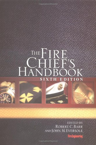 Fire Chiefs Handbook 6th Ed 6th Edition Barr Robert C And John M Eversole Eds