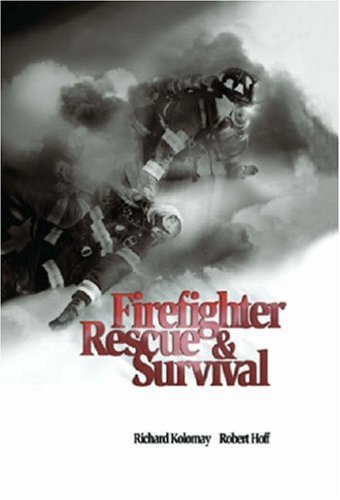 Firefighter Rescue And Survival 1st Edition Kolomay Richard Hoff