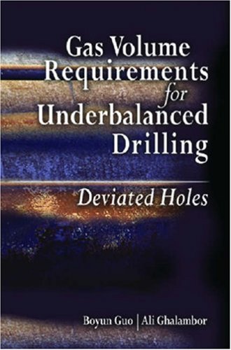 Gas Volume Requirements For Underbalanced Drilling Deviated Holes 1st Boyun Guo