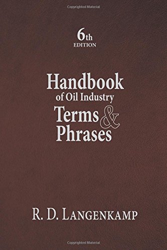 Handbook Of Oil Industry Terms And Phrases 6th Hill Stephen Langenkamp