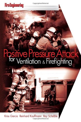 Positive Pressure Attack For Ventilation Firefighting Garcia