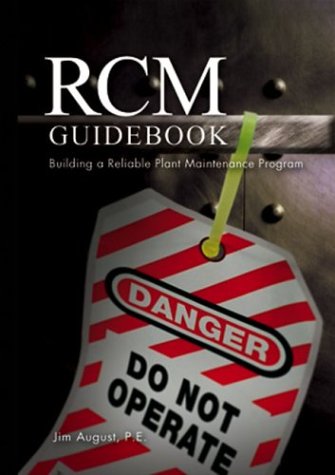 Rcm Guidebook Building A Reliable Plant Maintenance Program August
