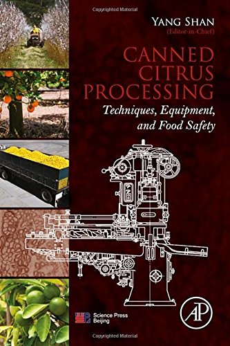 Canned Citrus Processing Techniques Equipment And Food Safety 1st Edition Shan