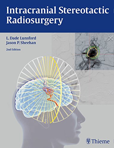 Intracranial Stereotactic Radiosurgery 2nd Edition Lunsford L Dade Sheehan