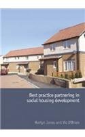 Best Practice Partnering In Social Housing Development Martyn Jones