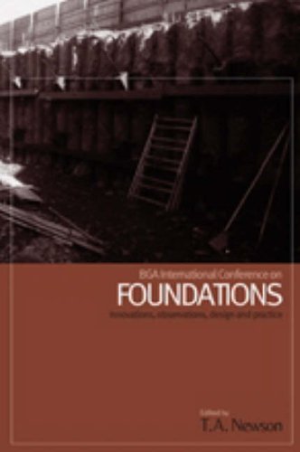 Bga International Conference On Foundations Innovations Observations Design And Practice Proceedings Of The International Conference Organised By British Geotechnical Association And Held In Dundee Scotland On 25th September 2003 Newson