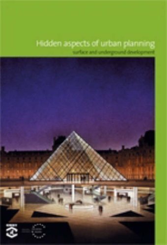Hidden Aspects Of Urban Planning Surface And Underground Development Paul