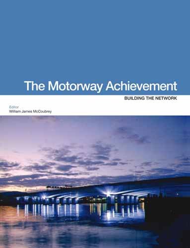 The Motorway Achievement Building The Network V 3 Wj Mccoubrey