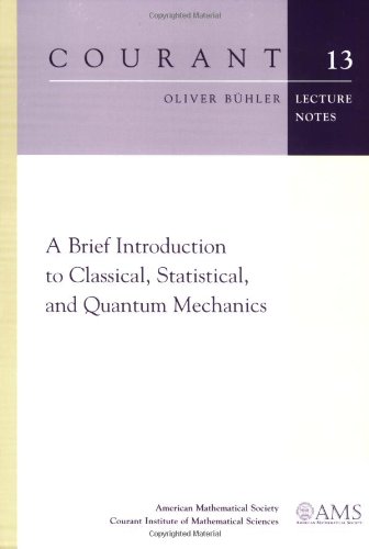 A Brief Introduction To Classical Statistical And Quantum Mechanics Oliver Buhler