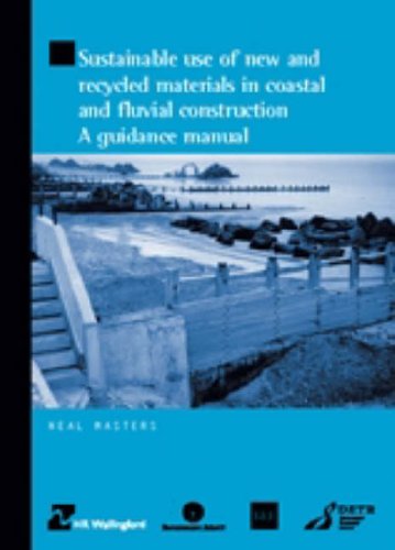 Sustainable Use Of New And Recycled Materials In Coastal And Fluvial Construction A Guidance Manual Masters