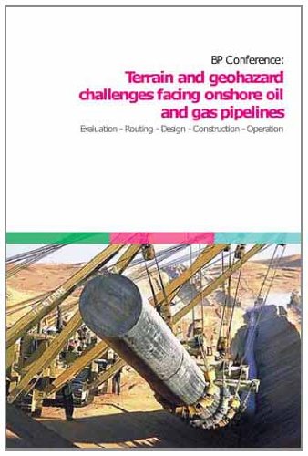 International Conference On Terrain And Geohazard Challenges Facing Onshore Oil And Gas Pipelines Evaluation Routing Design Construction Operation Sweeney