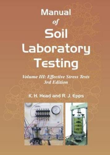 Manual Of Soil Laboratory Testing Effective Stress Tests Iii 3rd Revised Edition Epps