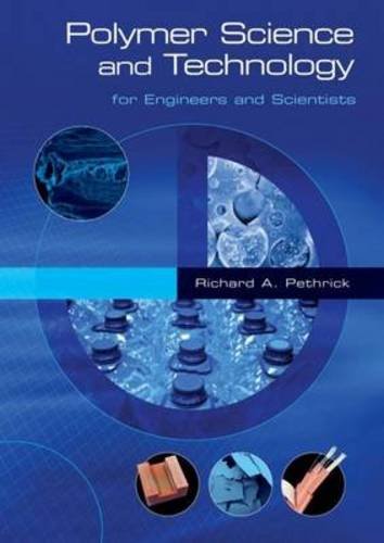 Polymer Science And Technology For Engineers And Scientists Pethrick