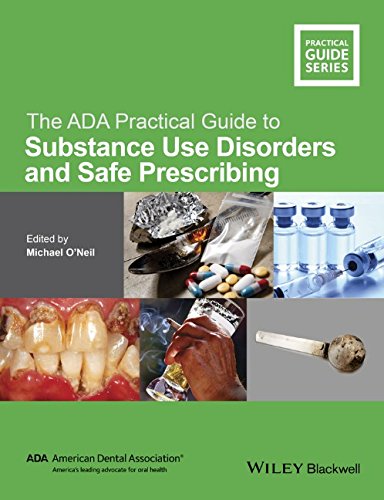 The Ada Practical Guide To Substance Use Disorders And Safe Prescribing 1st Edition Oneil