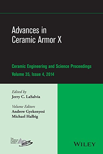 Advances In Ceramic Armor X A Collection Of Papers Presented At The 38th International Conference On Advanced Ceramics And Composites January 2731 2014 Daytona Beach Florida 1st Edition Jerry C Lasalvia