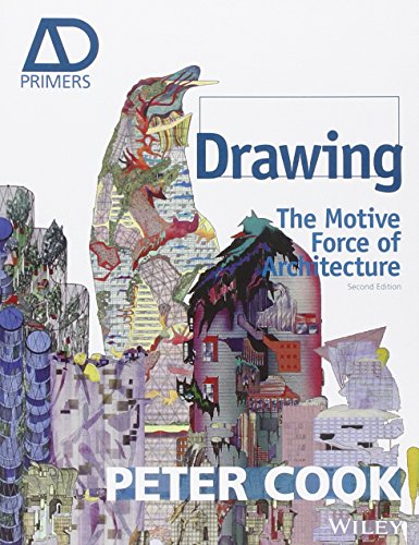 Drawing The Motive Force Of Architecture 2nd Edition Sir Peter Cook