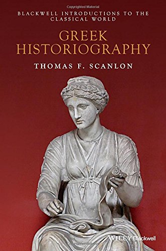 Greek Historiography 1st Edition Scanlon Thomas Francis