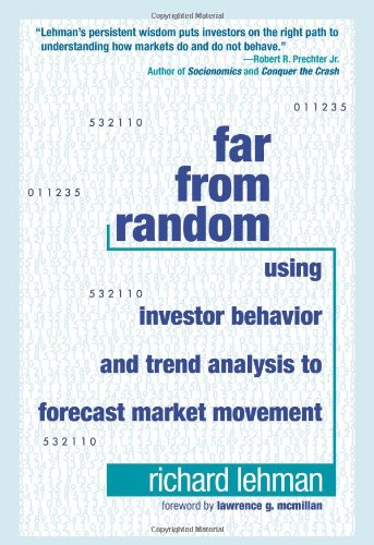 Far From Random Using Investor Behavior And Trend Analysis To Forecast Market Movement 1st Edition Richard Lehman