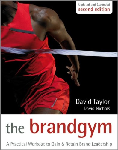 The Brand Gym A Practical Workout To Gain And Retain Brand Leadership 2nd Edition Nichols