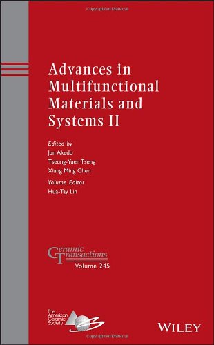 Advances In Multifunctional Materials And Systems Ii A Collection Of Papers Presented At The 10th Pacific Rim Conference On Ceramic And Glass Technology June 26 2012 Coronado California 1st Edition Akedo