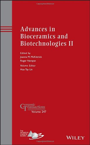 Advances In Bioceramics And Biotechnologies Ii A Collection Of Papers Presented At The 10th Pacific Rim Conference On Ceramic And Glass Technology June 26 2013 Coronado California 1st Edition Mckittrick