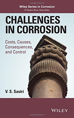 Challenges In Corrosion Costs Causes Consequences And Control 1st Edition Sastri