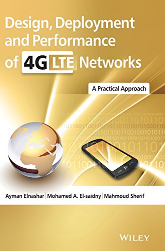 Design Deployment And Performance Of 4glte Networks A Practical Approach 1st Edition Ayman Elnashar