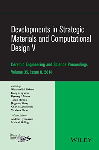 Developments In Strategic Materials And Computational Design V Ceramic Engineering And Science Proceedings Volume 35 Issue 8 1st Edition Waltraud M Kriven