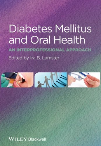 Diabetes Mellitus And Oral Health An Interprofessional Approach 1st Edition Ira B Lamster