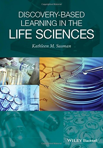 Discoverybased Learning In The Life Sciences 1st Edition Kathleen M Susman
