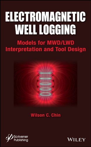 Electromagnetic Well Logging Models For Mwd Lwd Interpretation And Tool Design 1st Edition Wilson C Chin