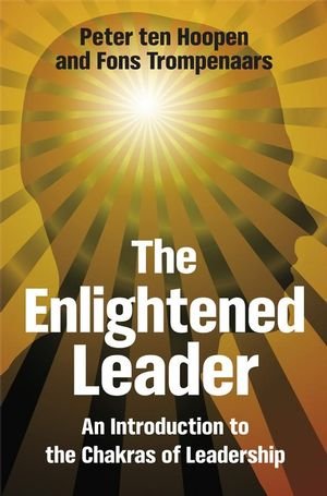 The Enlightened Leader An Introduction To The Chakras Of Leadership 1st Edition Hoopen