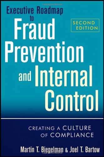 Executive Roadmap To Fraud Prevention And Internal Control Creating A Culture Of Compliance 2nd Edition Bartow