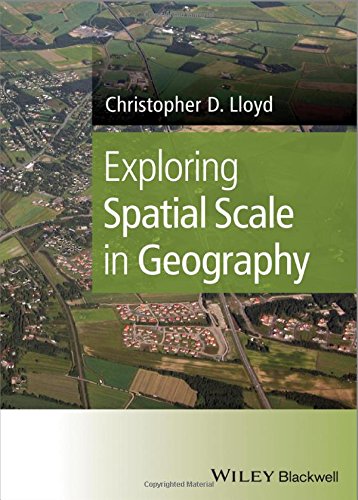 Exploring Spatial Scale In Geography 1st Edition Christopher D Lloyd