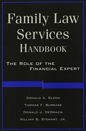 Family Law Services Handbook The Role Of The Financial Expert 1st Edition Donald A Glenn