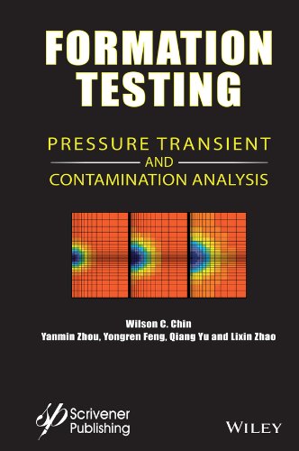 Formation Testing Pressure Transient And Contamination Analysis 1st Edition Wilson C Chin