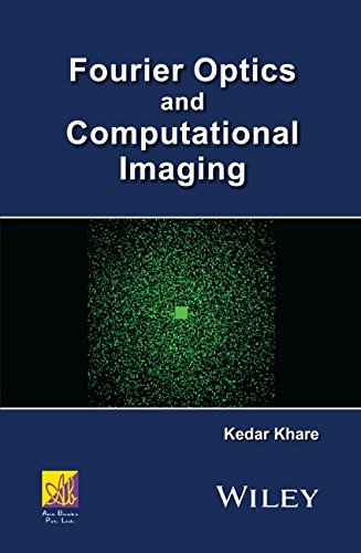 Fourier Optics And Computational Imaging 1st Edition Khare Kedar
