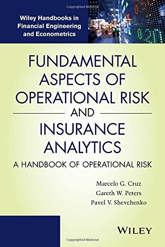 Fundamental Aspects Of Operational Risk And Insurance Analytics A Handbook Of Operational Risk 1st Edition Cruz